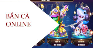 Bắn Cá Online